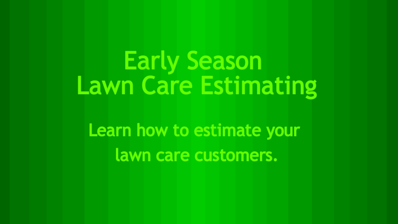 lawn-care-estimating-early-season